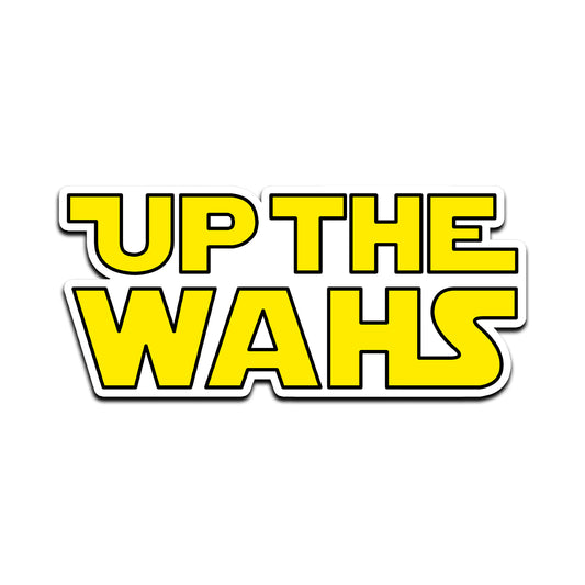 UP THE WAHS - STICKER