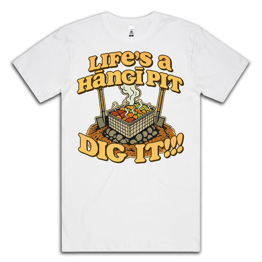 LIFE'S A HANGI PIT - TEE