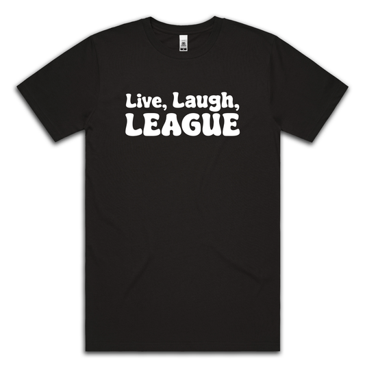LIVE LAUGH LEAGUE - TEE