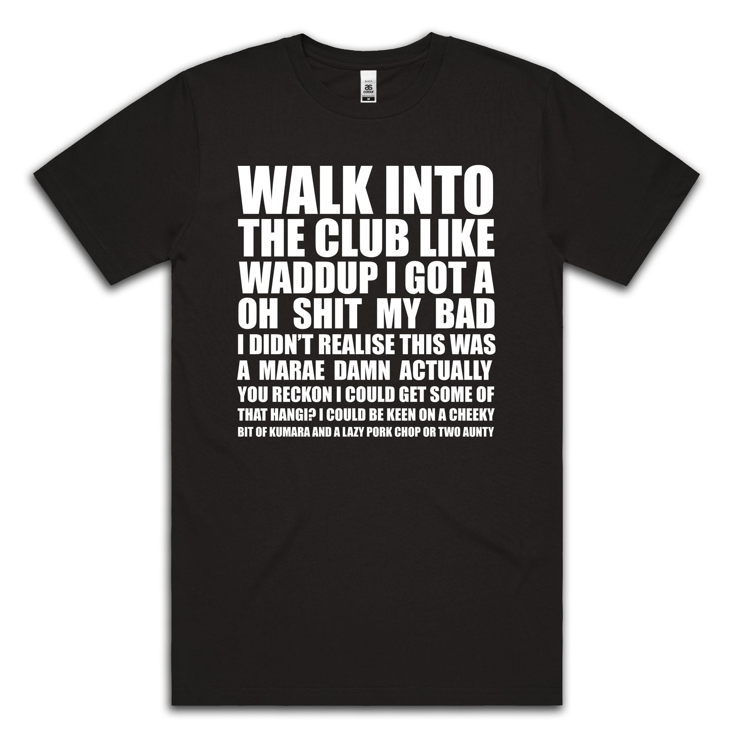 WALK INTO THE CLUB - TEE