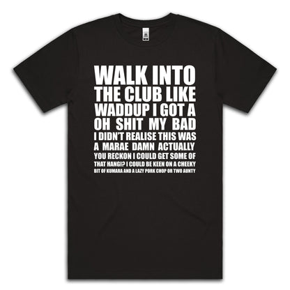 WALK INTO THE CLUB - TEE