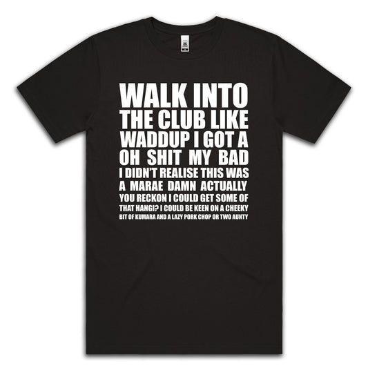 WALK INTO THE CLUB - TEE