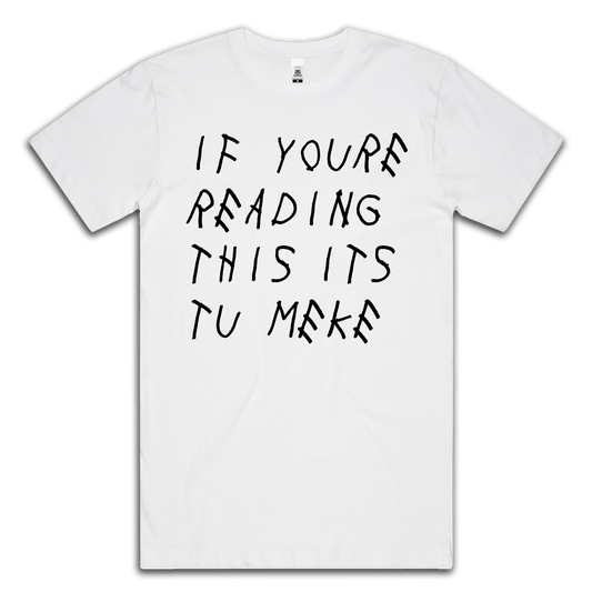 IF YOU'RE READING THIS - TEE